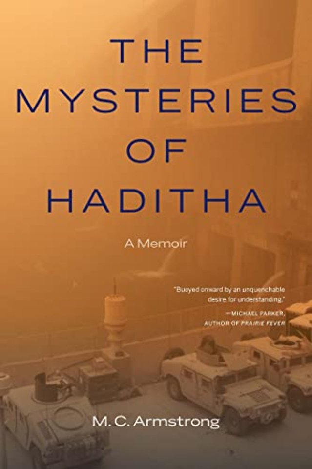 The Mysteries of Haditha – A Memoir