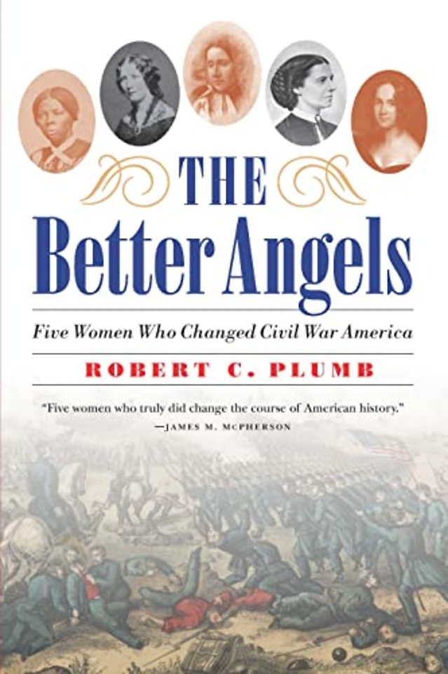 The Better Angels – Five Women Who Changed Civil War America