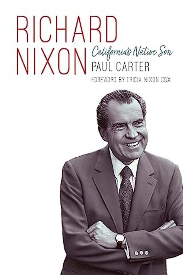 Richard Nixon – California`s Native Son