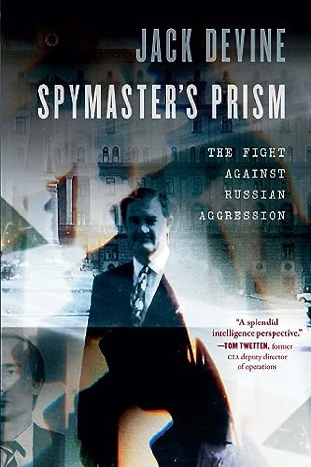 Spymaster`s Prism – The Fight Against Russian Aggression