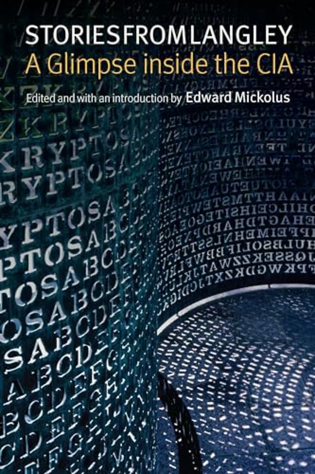 Stories from Langley – A Glimpse Inside the CIA