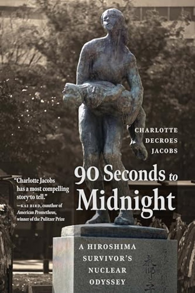 90 Seconds to Midnight – A Hiroshima Survivor`s Nuclear Odyssey