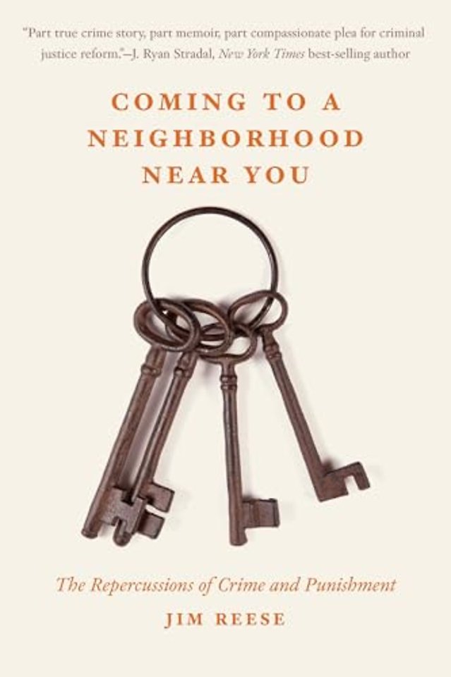 Coming to a Neighborhood Near You – The Repercussions of Crime and Punishment