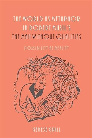 The World as Metaphor in Robert Musil's The Man without Qualities