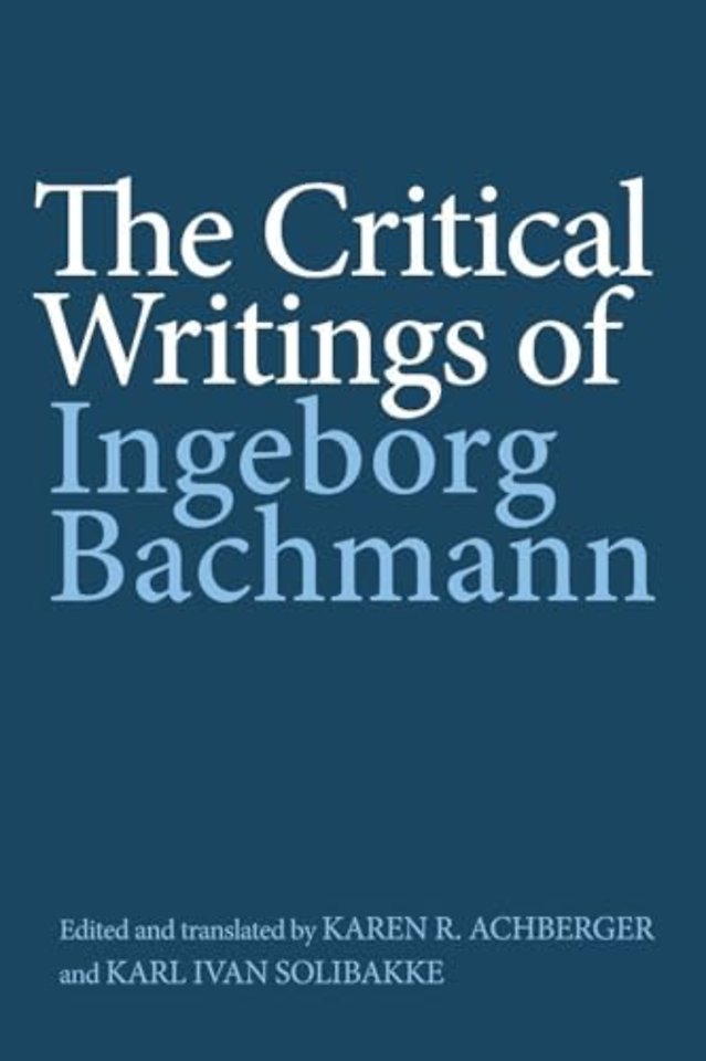 The Critical Writings of Ingeborg Bachmann