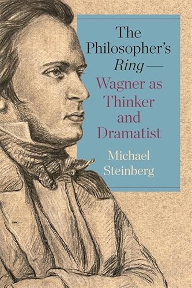 Philosopher′s Ring–Wagner as Thinker and Dramatist
