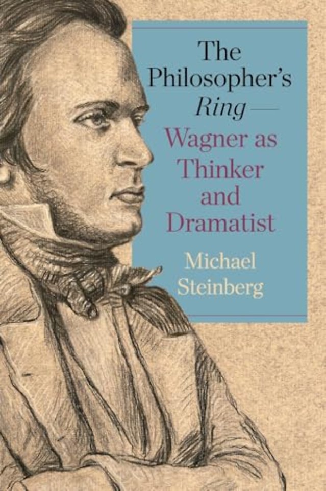 The Philosopher’s Ring—Wagner as Thinker and Dramatist