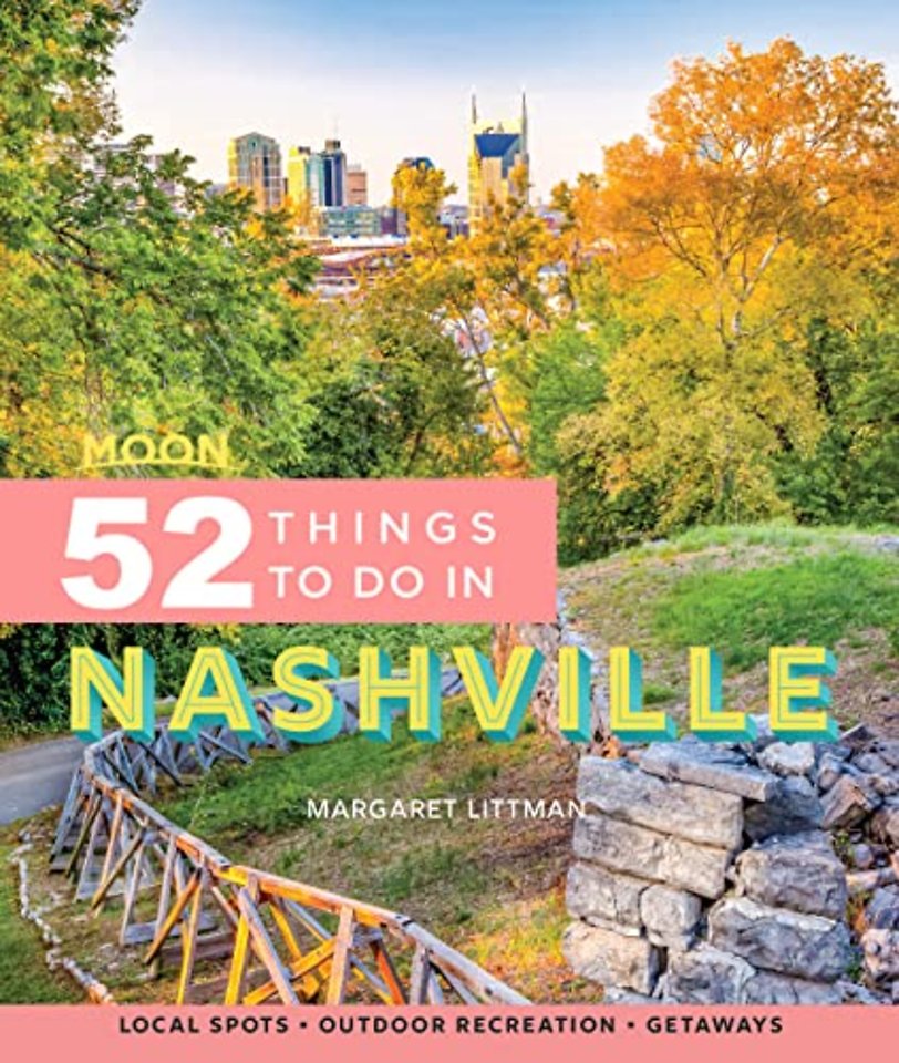 Moon 52 Things to Do in Nashville (First Edition)