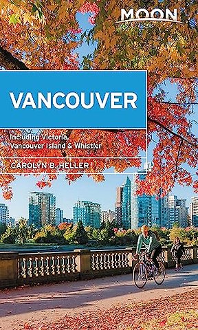 Moon Vancouver: With Victoria, Vancouver Island & Whistler (Second Edition)