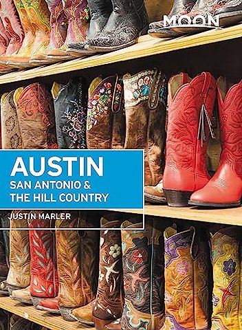 Moon Austin, San Antonio & the Hill Country (Sixth Edition)