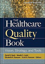 The Healthcare Quality Book: Vision, Strategy, and