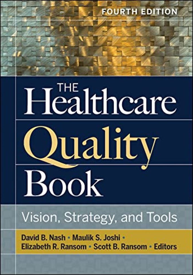 The Healthcare Quality Book: Vision, Strategy, and