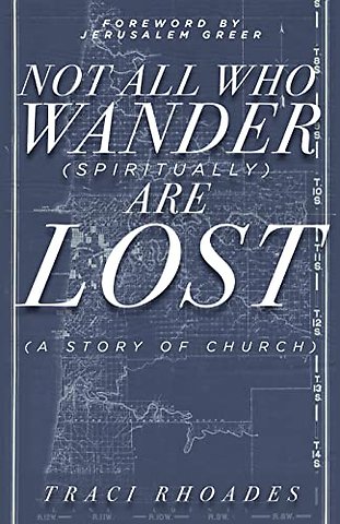 Not All Who Wander (Spiritually) Are Lost
