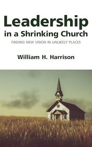 Leadership in a Shrinking Church