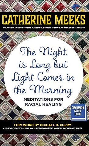 The Night is Long but Light Comes in the Morning