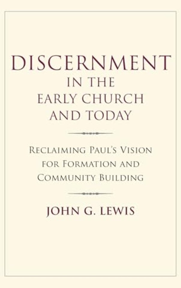Discernment in the Early Church and Today