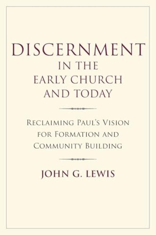 Discernment in the Early Church and Today