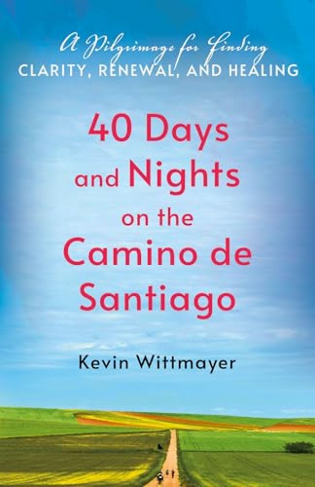 40 Days and Nights on the Camino de Santiago