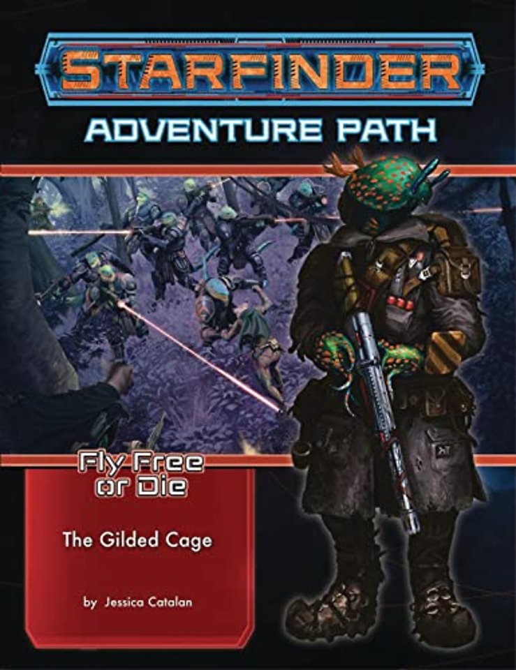 Starfinder Adventure Path: The Gilded Cage (Fly Free or Die 6 of 6)
