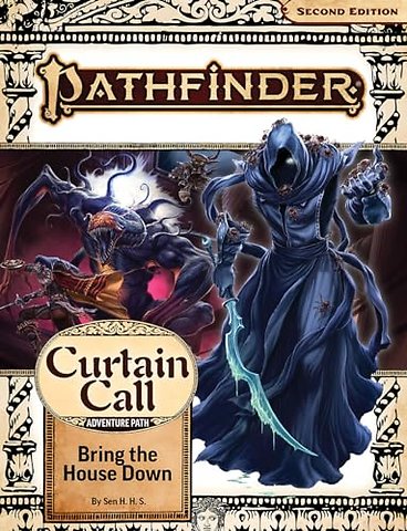 Pathfinder Adventure Path: Bring the House Down (Curtain Call 3 of 3) (P2)