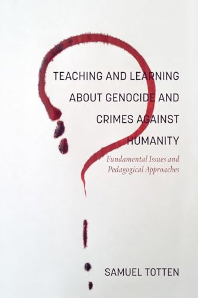 Teaching and Learning About Genocide and Crimes – Fundamental Issues and Pedagogical Approaches