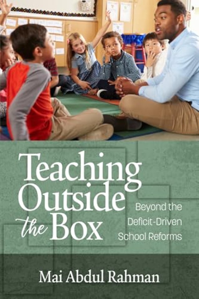 Teaching Outside the Box – Beyond the Deficit Driven School Reforms