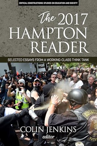 The 2017 Hampton Reader – Selected Essays from a Working–Class Think Tank