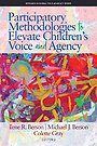Participatory Methodologies to Elevate Children's Voice and Agency