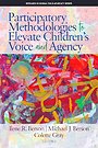 Participatory Methodologies to Elevate Children's Voice and Agency