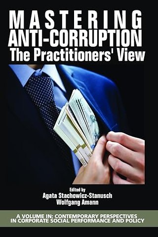 Mastering Anti–Corruption – The Practitioners` View