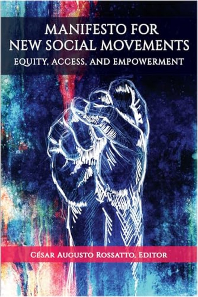 Manifesto for New Social Movements – Equity, Access, & Empowerment