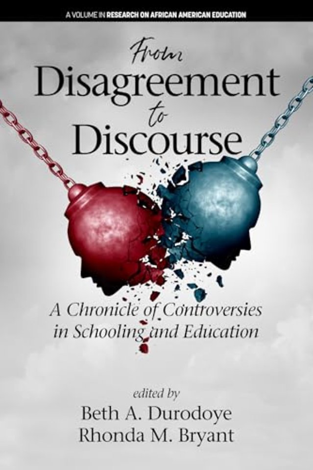 From Disagreement to Discourse – A Chronicle of Controversies in Schooling and Education