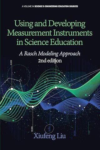 Using and Developing Measurement Instruments in – A Rasch Modeling Approach