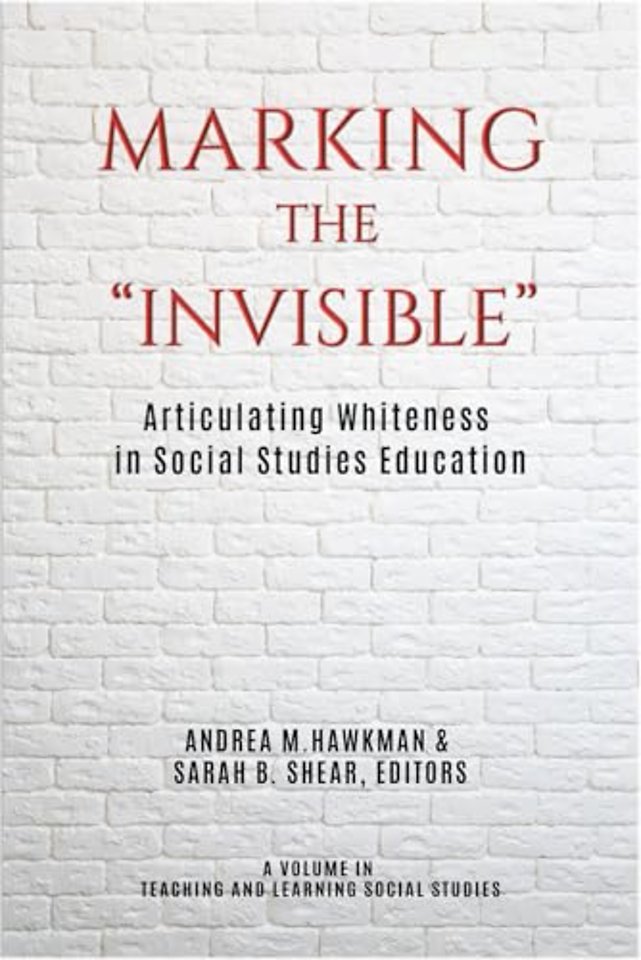 Marking the "Invisible" – Articulating Whiteness in Social Studies Education