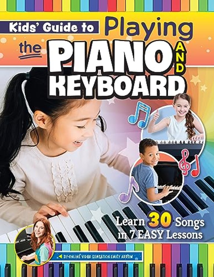 Kids’ Guide to Playing the Piano and Keyboard
