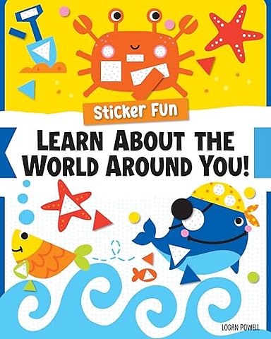 Sticker Fun: Learn About the World Around You!