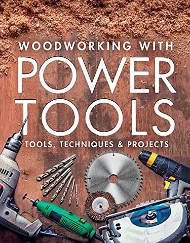 Woodworking with Power Tools