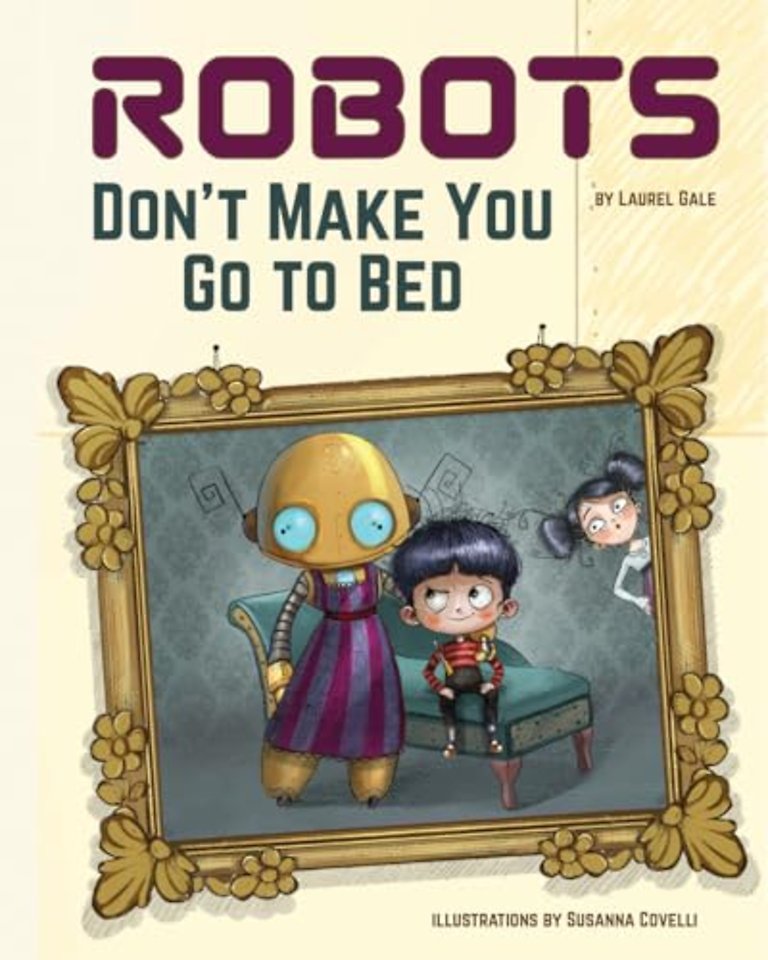 Robots Don't Make You Go to Bed