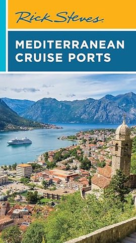 Rick Steves Mediterranean Cruise Ports (Sixth Edition)