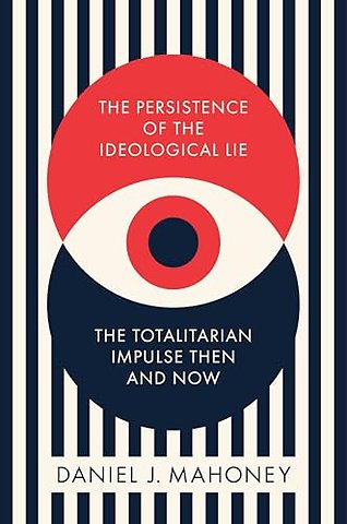 The Persistence of the Ideological Lie