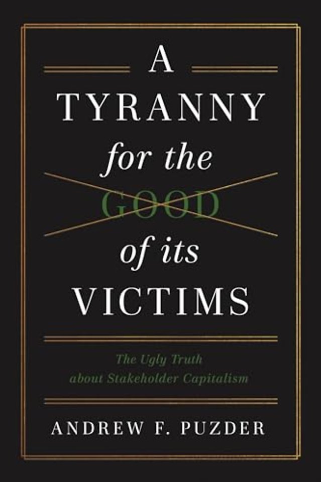 A Tyranny for the Good of its Victims