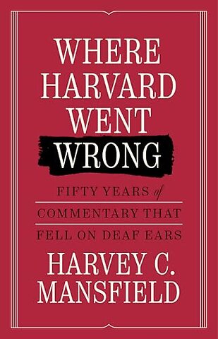 Where Harvard Went Wrong