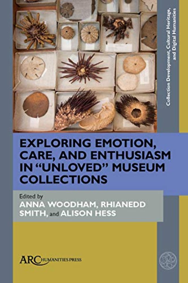 Exploring Emotion, Care, and Enthusiasm in ′Unloved′ Museum Collections