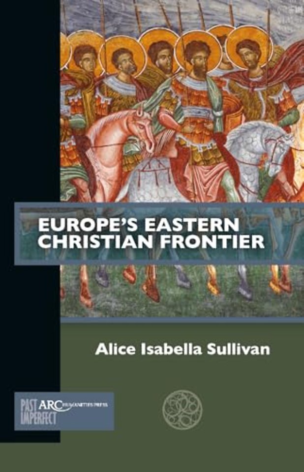 Europe′s Eastern Christian Frontier