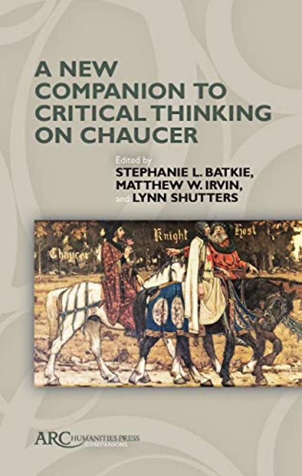 A New Companion to Critical Thinking on Chaucer