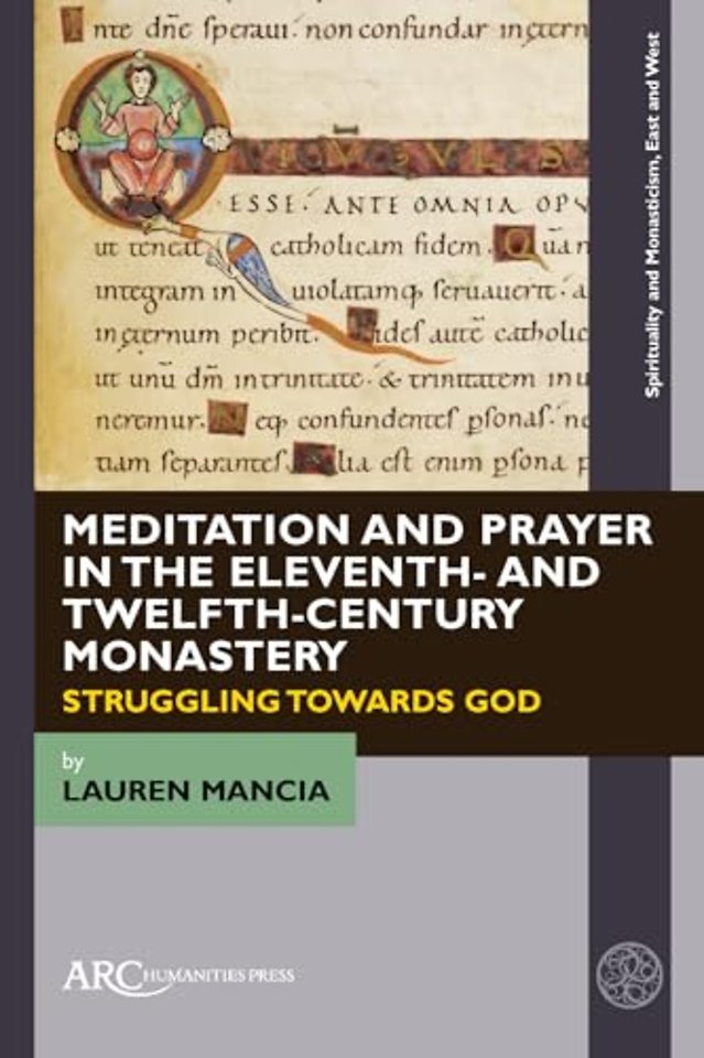 Meditation and Prayer in the Eleventh– and Twelfth – Century Monastery – Struggling towards God
