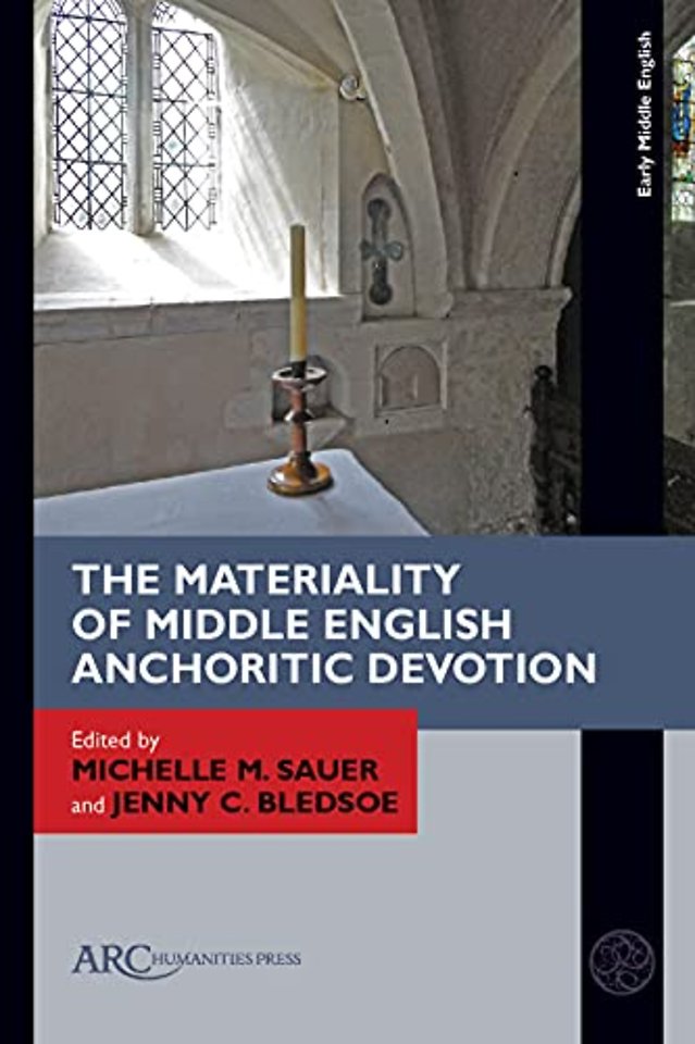 The Materiality of Middle English Anchoritic Devotion