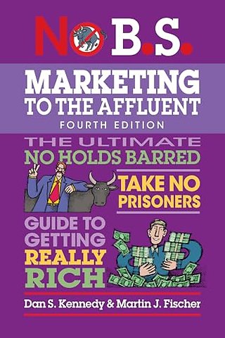 No B.S. Marketing to the Affluent