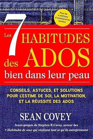 Les 7 Habitudes des Ados bien dans leur peau