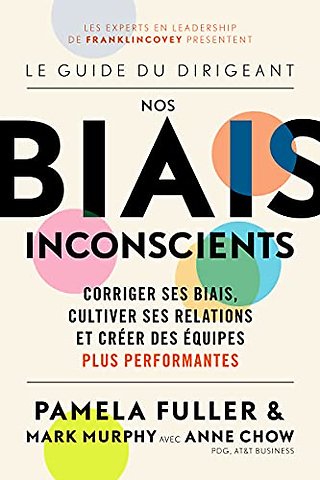 Le Guide du dirigeant: Nos biais inconscients